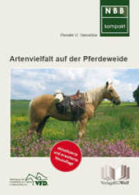 Artenvielfalt auf der Pferdeweide : Grünland erkennen - Zeigerpflanzen deuten (NBB kompakt 2) （2. Aufl. 2016. 64 S. 111 Farbfotos. 20.5 cm）