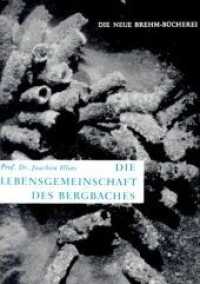 Die Lebensgemeinschaft des Bergbaches (Die Neue Brehm-B&uuml;cherei Bd.289) （2. Aufl. 2009. 106 S. 55 SW-Fotos. 20.5 cm）