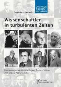 Wissenschaftler in turbulenten Zeiten : Erinnerungen an Ornithologen, Naturschützer und andere Naturkundler (Die Neue Brehm-Bücherei Bd.676) （1., Aufl. 2010. 426 S. 123 SW-Fotos. 20.5 cm）