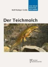 Der Teichmolch : Lissotriton vulgaris (Die Neue Brehm-Bücherei Bd.117) （1., Aufl. 2011. 274 S. 46 SW-Abb., 34 Farbabb., 7 SW-Fotos, 98 Farbfot）