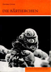 Die B&auml;rtierchen : Tardigrada (Die Neue Brehm-B&uuml;cherei Bd.537) （3. Aufl. 2013. 104 S. zahlr. Abb. 20.5 cm）