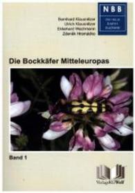 Die Bockkäfer Mitteleuropas Bd.1 : Cerambycidae (Die Neue Brehm-Bücherei) （4. Aufl. 2018. 326 S. 84 Farbfotos, 157 SW-Abb. 20.5 cm）