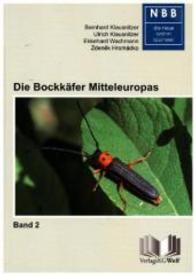 Die Bockkäfer Mitteleuropas Bd.2 : Cerambycidae (Die Neue Brehm-Bücherei) （4. Aufl. 2018. 392 S. 240 Farbfotos. 20.5 cm）