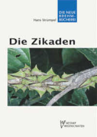 Die Zikaden - Auchenorrhyncha : Pflanzensaftsaugende Insekten Bd. 6 (Die Neue Brehm-B&uuml;cherei Bd.668) （1., Aufl. 2010. 268 S. 14 Farbfotos, 6 Tabellen, 91 SW-Abb. 20.5 cm）