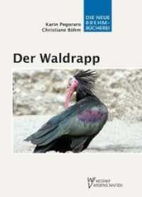 Der Waldrapp : Geronticus eremita - Ein Glatzkopf in Turbulenzen (Die Neue Brehm-Bücherei Bd.659) （1., Aufl. 2011. 197 S. 36 Farbfotos. 20.5 cm）