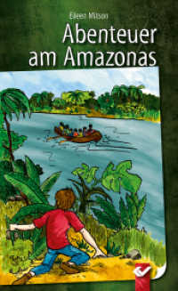 Abenteuer am Amazonas （2012. 160 S. 18 cm）