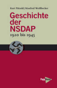 Geschichte der NSDAP - 1920 bis 1945 （3. Aufl. 2009. 570 S. zahlr. Abb. 22.4 cm）