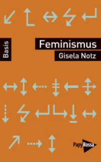 Feminismus (Basiswissen Politik / Geschichte / Ökonomie) （3., aktualisierte u. erweiterte Aufl. 2021. 136 S. 18 cm）