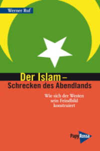 Der Islam - Schrecken des Abendlands : Wie sich der Westen sein Feindbild konstruiert (Neue Kleine Bibliothek 175) （2., erw. Aufl. 2014. 141 S. 19.7 cm）