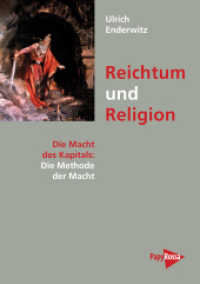Reichtum und Religion : Die Macht des Kapitals: Die Methode der Macht [Bd. 4, Teil 2] （2013. 457 S. 21 cm）