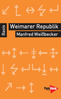 Weimarer Republik (Basiswissen Politik / Geschichte / Gesellschaft / Ökonomie) （2. Aufl. 2022. 140 S. 18 cm）