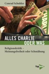 Alles Charlie oder was : Religionskritik - Meinungsfreiheit oder Schm&auml;hung (Neue Kleine Bibliothek Bd.220) （2015. 110 S. 197 mm）