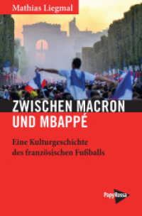 Zwischen Macron und Mbapp&eacute; : Eine Kulturgeschichte des franz&ouml;sischen Fu&szlig;balls (Neue Kleine Bibliothek)