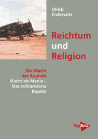 Reichtum und Religion : Die Macht des Kapitals: Macht als Manie - Das militarisierte Kapital [Bd. 4, Teil 3] （2023. 640 S. 21 cm）