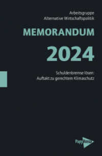 MEMORANDUM 2024 : Alternativen der Wirtschaftspolitik (Neue Kleine Bibliothek 339) （2024. 260 S. 19.7 cm）