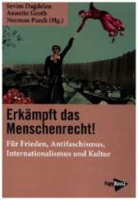 Erkämpft das Menschenrecht! : Für Frieden, Antifaschismus, Internationalismus und Kultur （2024. 163 S. 20.5 cm）