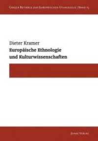 Europäische Ethnologie und Kulturwissenschaften (Grazer Beiträge zur Europäischen Ethnologie Bd.15) （2013. 272 S. 24 cm）