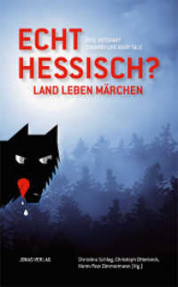 Echt hessisch? Land - Leben - Märchen. Real Hessian? Country - Life - Fairy Tales : Zur Ausstellung im Marburger Landgrafenschloss, 2012-2014. Text dtsch.-engl. （2013. 112 S. 37 farbige Abb. 21 cm）