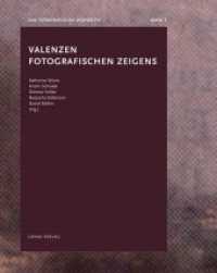Valenzen fotografischen Zeigens (Das fotografische Dispositiv Bd.3) （2016. 312 S. m. meist farb. Abb. 25 cm）