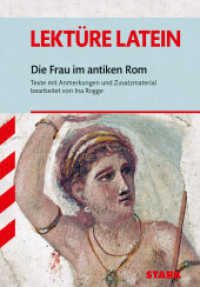 Die Frau im Antiken Rom : Texte mit Anmerkungen und Zusatzmaterial. Ab 2. Lektürejahr (lektüren) （1. Auflage. 2021. 128 S. m. Abb. 166 mm）