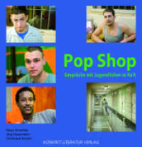 Pop Shop : Gespräche mit Jugendlichen in Haft （2., überarb. Aufl. 2008. 238 S. m. zahlr. Fotos. 25 cm）