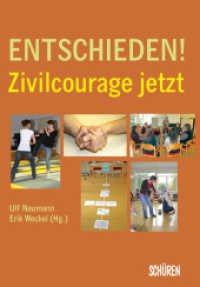 Entschieden! Zivilcourage jetzt : Eine MultiplikatorInnen-Fortbildung （2013. 208 S. 205 mm）