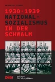 Nationalsozialismus in der Schwalm 1930-1939 （2016. 352 S. m. 70 Abb. 226 mm）