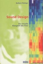 Sound Design : Die virtuelle Klangwelt des Films. Diss. (Zürcher Filmstudien Bd.6) （4. Aufl. 2010. 517 S. m. z. Tl.  farb. Abb. 22,5 cm）