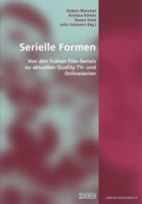 Serielle Formen: Von den frühen Film-Serials zu aktuellen Quality-TV- und Onlineserien : Von den frühen Film-Serials zu aktuellen Quality-TV- und Onlineserien (Zürcher Filmstudien 25) （2010. 448 S. m. zahlr. Abb. 22.5 cm）