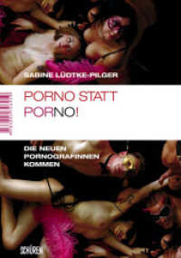Porno statt PorNO! : Die Neuen Pornografinnen kommen (Marburger Schriften zur Medienforschung Bd.18) （2010. 152 S. m. 49 Abb. 20,5 cm）