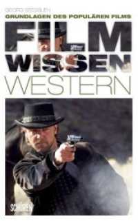 Filmwissen: Western : Grundlagen des populären Films （2., überarb. Aufl. 2010. 320 S. 20.8 cm）