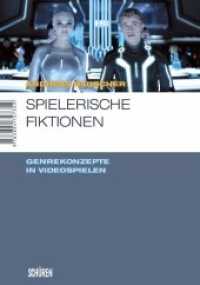 Spielerische Fiktionen : Transmediale Genrekonzepte in Videospielen (Marburger Schriften zur Medienforschung Bd.31) （2012. 320 S. m. zahlr. Abb. 22 cm）