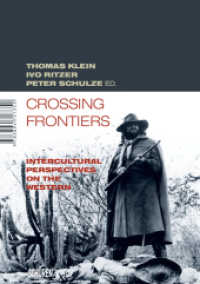 Crossing Frontiers : Intercultural Perspectives on the western (Marburger Schriften zur Medienforschung .26) （2012. 192 p. w. figs. 210 mm）