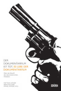 Der Dokumentarfilm ist tot, es lebe der Dokumentarfilm : Über die Zukunft des doumentarischen Arbeitens. Hrsg.: Internationales Dokumentarfilmfestival München e.V. （2014. 148 S. Abb. 22 cm）