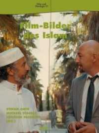 Filmbilder des Islams (Film & Theologie 25) （2014. 256 S. 40 Abb. 20 cm）