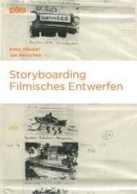 Storyboarding : Filmisches Entwerfen (Marburger Schriften zur Medienforschung .77) （2017. 232 S. zahlr. z. Tl  farb. Abb. 21 cm）