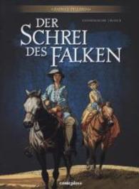 Der Schrei des Falken, Gesamtausgabe Bd.3 (Der Schrei des Falken (Gesamtausgabe)) （2014. 112 S. Comics. 30 cm）