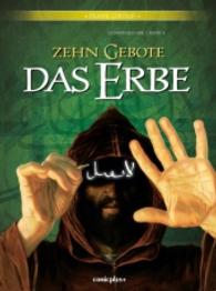 Zehn Gebote: Das Erbe - Gesamtausgabe Bd.1 (Zehn Gebote: Das Erbe (Gesamtausgabe) Bd.1) （2015. 120 S. farb. Comics. 30 cm）