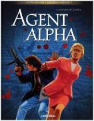 Agent Alpha - Gesamtausgabe Bd.1 (Agent Alpha 1-3) （2017. 160 S. Farb. Comics. 303 mm）