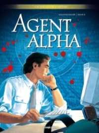 Agent Alpha - Gesamtausgabe Bd.2 (Agent Alpha 4-5) （Limit. Aufl. 2017. 112 S. 112 Farbabb. 300 mm）