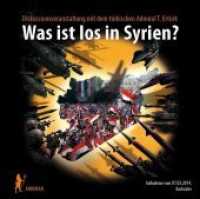 Was ist los in Syrien?, 2 Audio-CDs (Ahriman CDs 88) （2014. 143 x 122 mm）