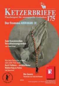 Ketzerbriefe. H.175 Der fromme Ahriman (II) （2012. 80 S. m. 5 Abb. 22,5 cm）