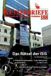 Das Rätsel der ISIS : Ketzerbriefe 188 - Flaschenpost für unangepaßte Gedanken (Ketzerbriefe 188) （2014. 80 S. 22.5 cm）