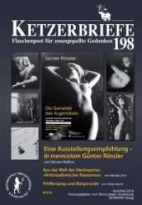 Eine Ausstellungsempfehlung in memoriam Günter Rössler : Flaschenpost für unangepaßte Gedanken. Hrsg. v. Bund gegen Anpassung (Ketzerbriefe 198) （2016. 79 S. m. 11 Abb. 22.5 cm）