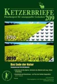 Das Ende der Natur : Ketzerbriefe 209 - Flaschenpost für unangepaßte Gedanken (Ketzerbriefe 209) （2018. 80 S. 19. 225 x 154 mm）