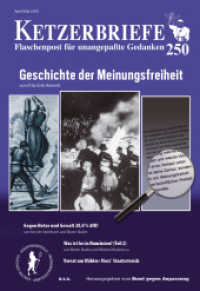 Geschichte der Meinungsfreiheit : Ketzerbriefe - Flaschenpost für unangepaßte Gedanken (Ketzerbriefe 250) （2025. 80 S. 26 Abb. 22.5 cm）