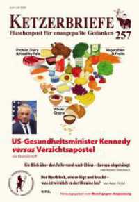 US-Gesundheitsminister Kennedy versus Verzichtsapostel : Ketzerbriefe - Flaschenpost f&uuml;r unangepa&szlig;te Gedanken (Ketzerbriefe)
