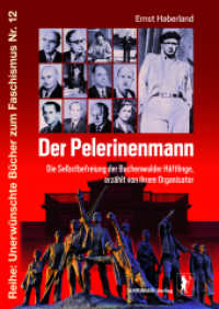 Der Pelerinenmann : Die Selbstbefreiung der Buchenwalder Häftlinge, erzählt von ihrem Organisator (Unerwünschte Bücher zum Faschismus 12) （2023. 266 S. 31 Abb. 24 cm）