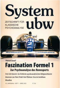 Faszination Formel 1 - Zur Psychoanalyse des Rennsports : System ubw 1/2022 (System ubw 1/2022) （2022. 85 S. 22.5 cm）