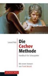 Die Cechov-Methode : Handbuch für Schauspieler. Mit einem Vorwort von Frank Betzelt （2. Aufl. 2023. 208 S. 21.50 cm）